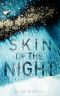 [The Night 01] • Skin of the Night · Book One of The Night series